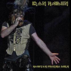 Iron Maiden (UK-1) : Houston Fucking Burn